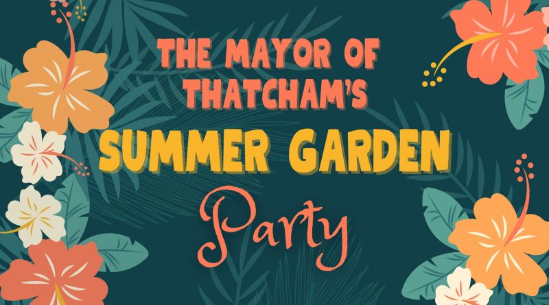 Thatcham Mayor To Host Summer Garden Party To Support Mayor’s Charities - Thatcham Town Council